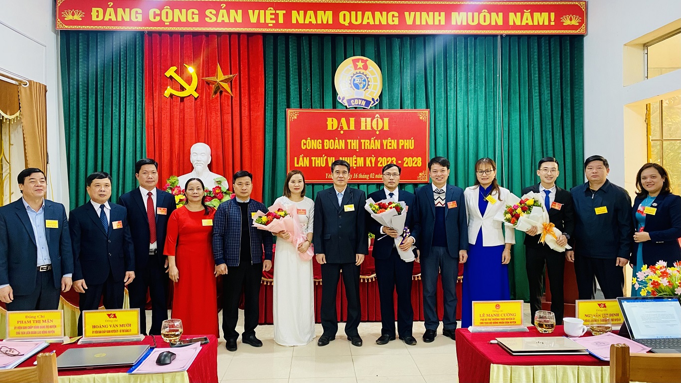 Đại hội Công đoàn thị trấn Yên Phú lần thứ VI nhiệm kỳ 2023 – 2028